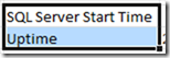 BI SQL # 252 : SQL Server DBA Scripts : Find SQL Server Start time and ...